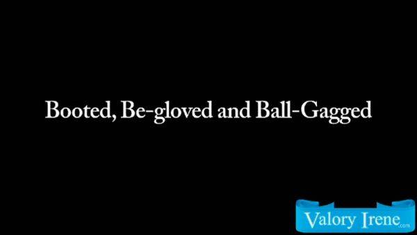 Booted, Be-Gloved And Ball-Gagged - hotmovs.com on freevids.org