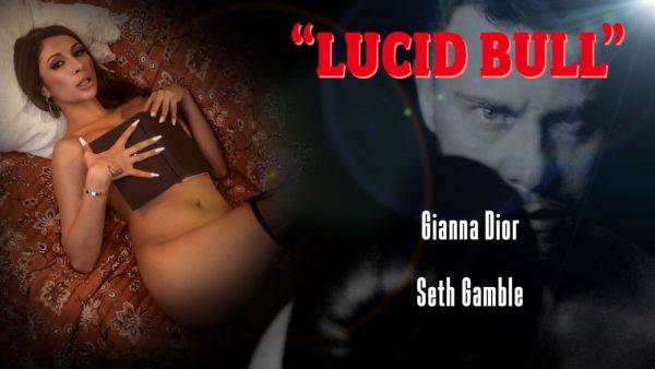 LUCIDFLIX Lucid bull with Gianna Dior - txxx.com on freevids.org